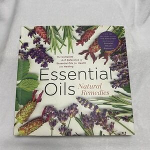 Essential Oils Natural Remedies The Complete A-Z Reference Guide Paperback NEW